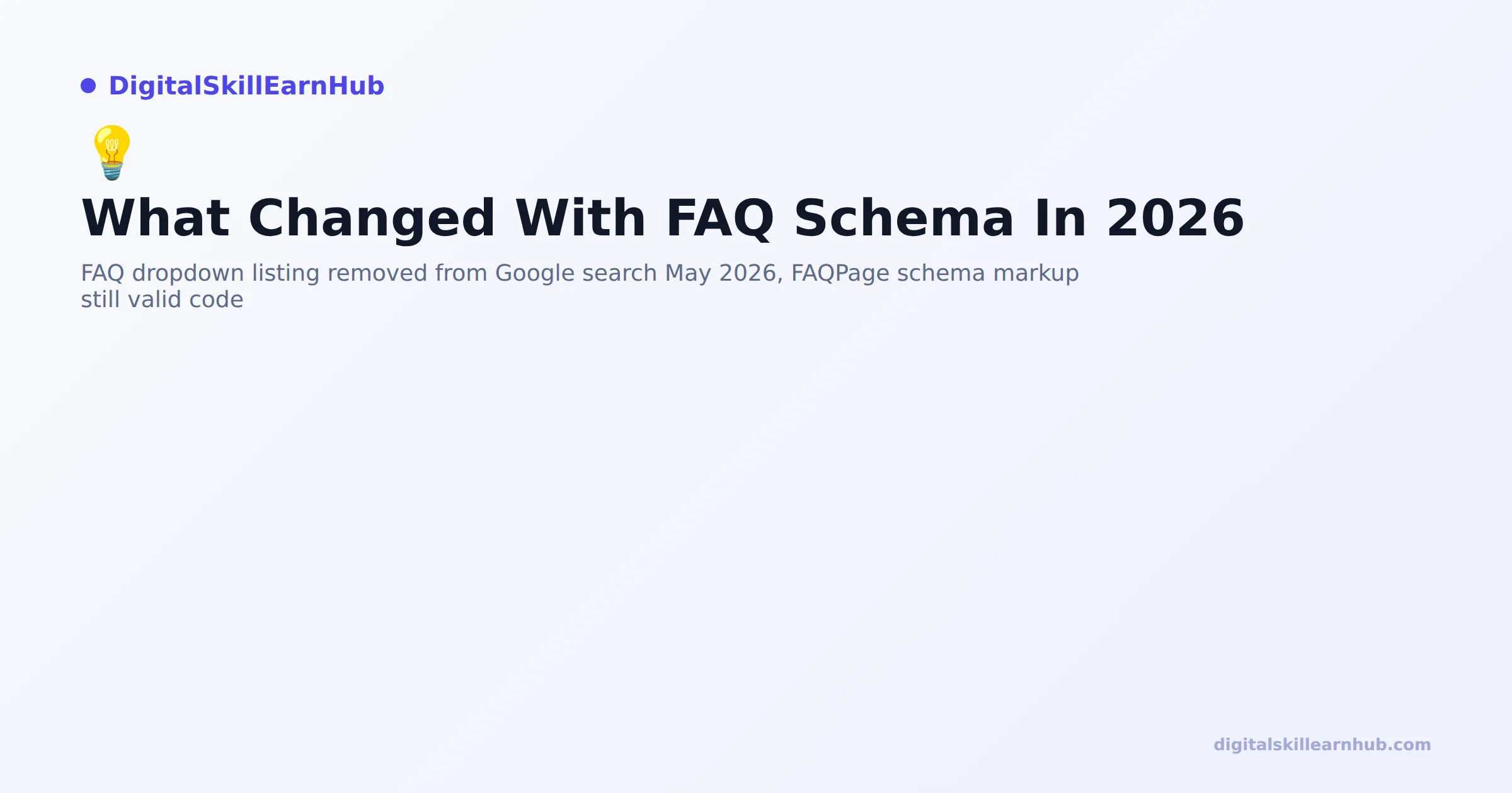 Status card noting Google removed the visible FAQ rich result dropdown in May 2026 while FAQPage schema remains valid for machine parsing